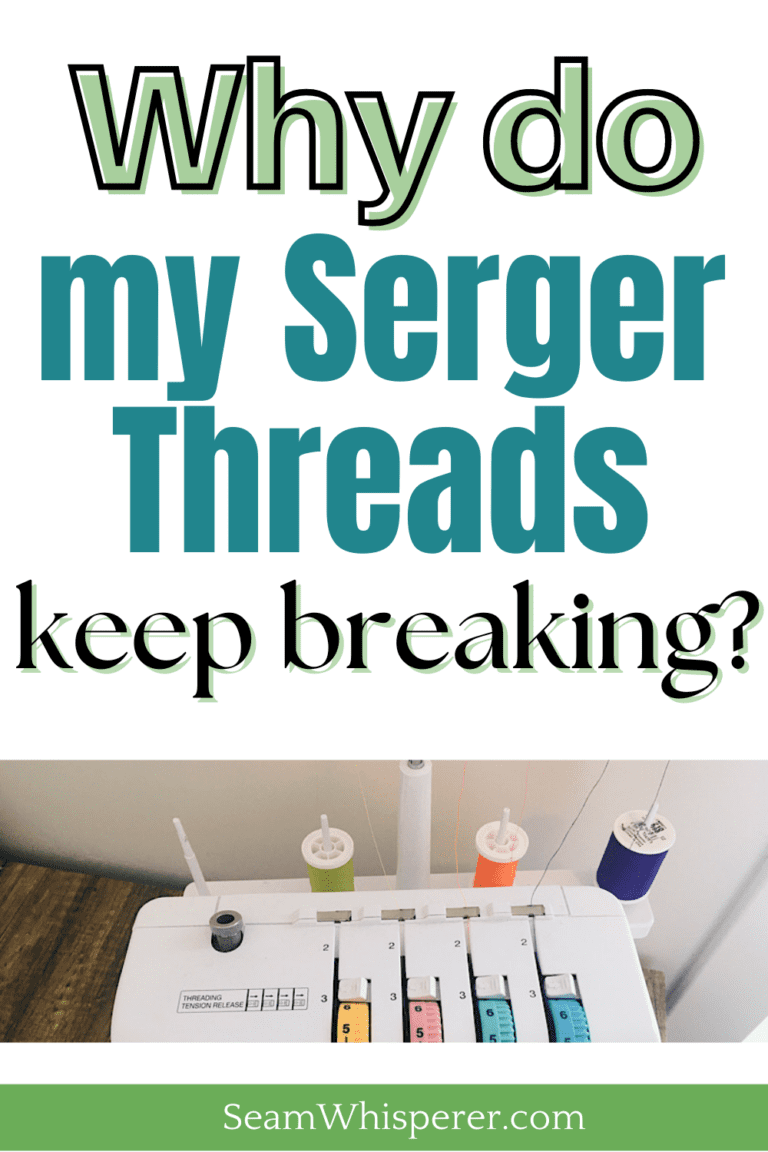 12 Reasons Your Serger Thread Keeps Breaking