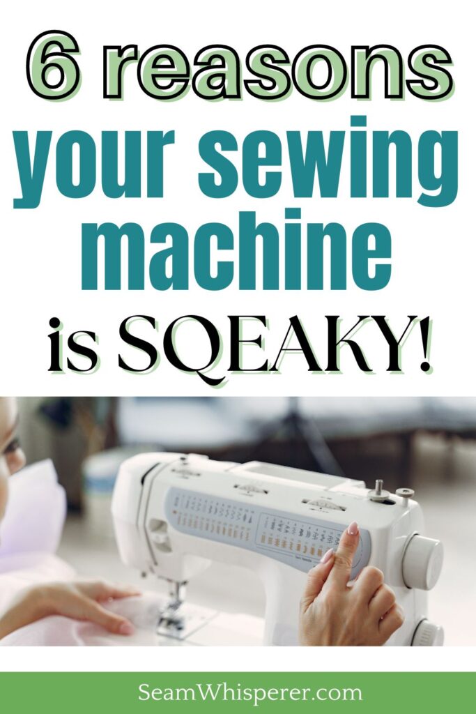 6 reasons why your sewing machine is squeaky pinterest pin
