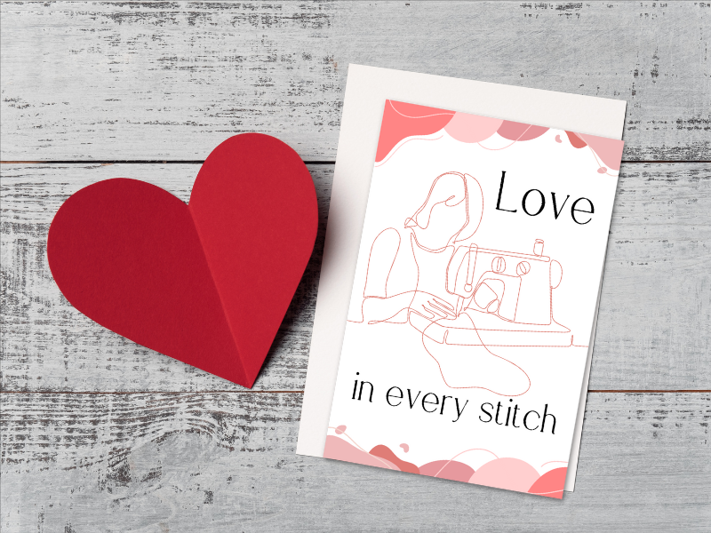 free printable valentines card with seamstress, text says Love in every stitch