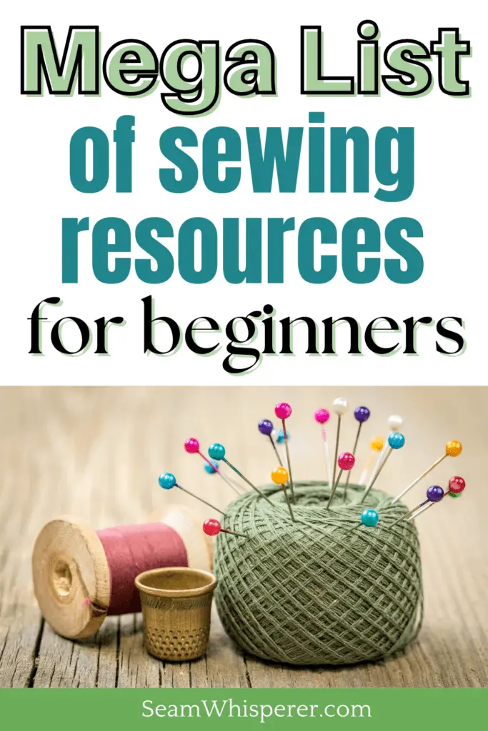 sewing pins and thread. Text reads: mega list of sewing resources for beginners